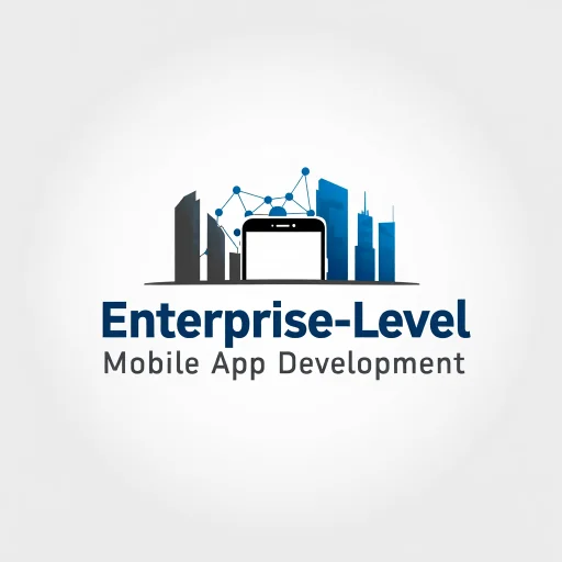 Enterprise-Level Mobile App Development